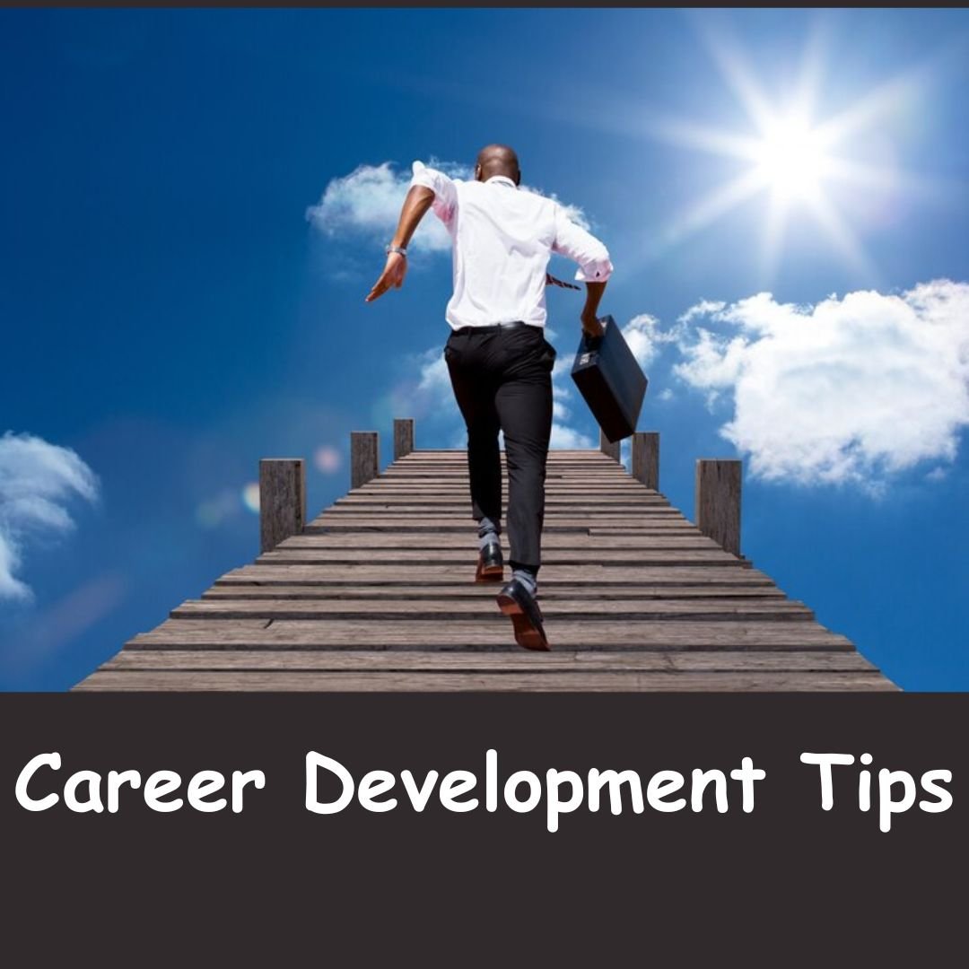 What are the Career Development Tips?